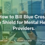 How to Bill Blue Cross Blue Shield for Mental Health Providers